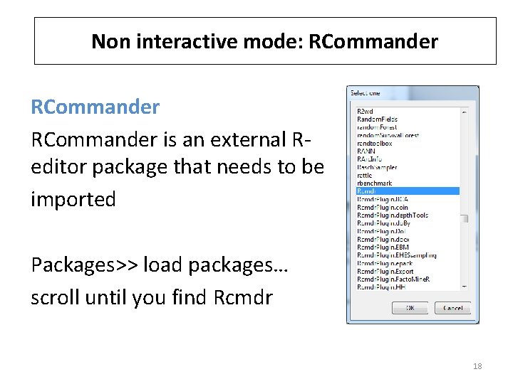Non interactive mode: RCommander is an external Reditor package that needs to be imported