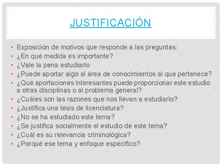 JUSTIFICACIÓN • • • Exposición de motivos que responde a las preguntas: ¿En qué