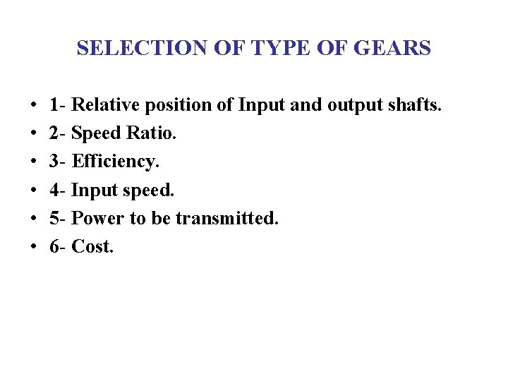 SELECTION OF TYPE OF GEARS • • • 1 - Relative position of Input