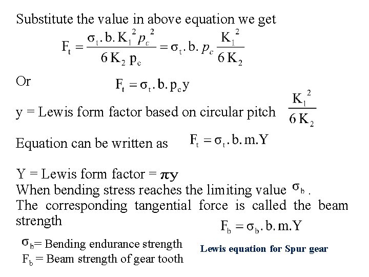 Substitute the value in above equation we get Or y = Lewis form factor