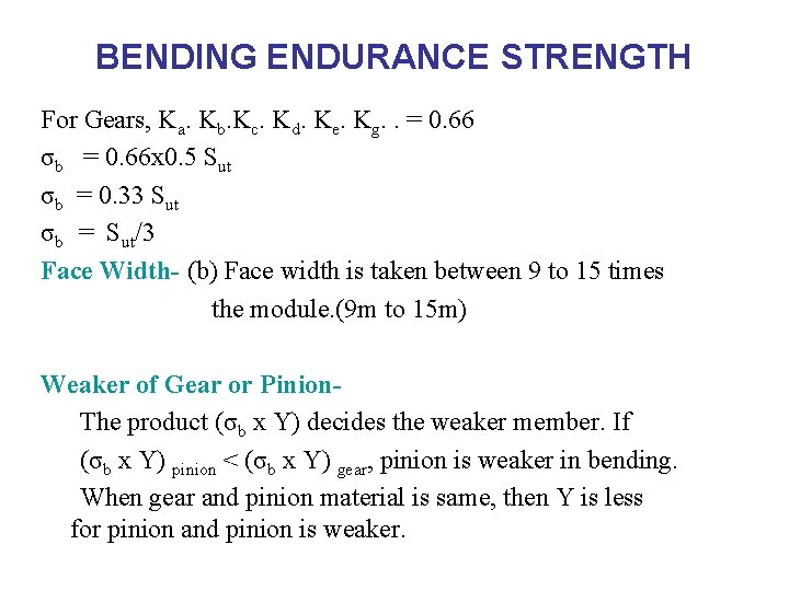 BENDING ENDURANCE STRENGTH For Gears, Ka. Kb. Kc. Kd. Ke. Kg. . = 0.