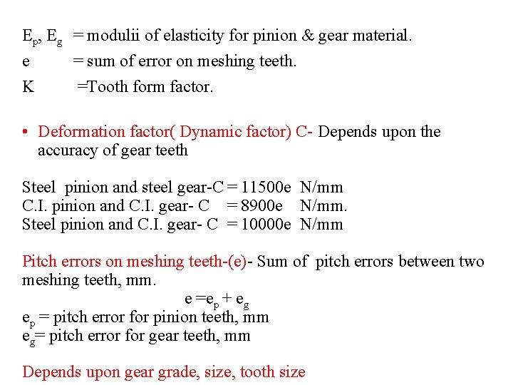 Ep, Eg = modulii of elasticity for pinion & gear material. e K =