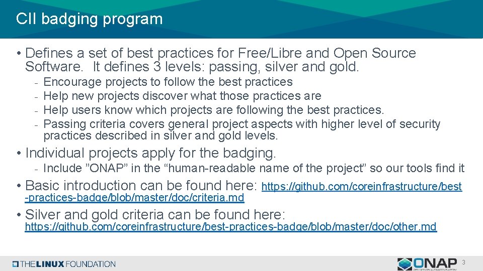 CII badging program • Defines a set of best practices for Free/Libre and Open