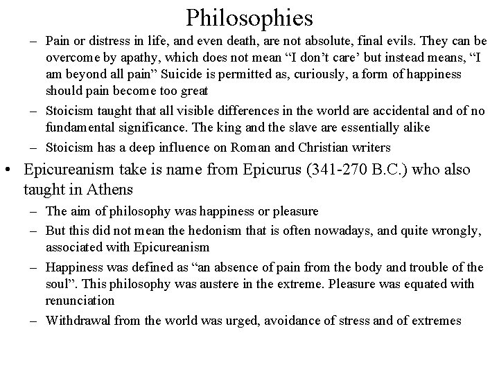 Philosophies – Pain or distress in life, and even death, are not absolute, final