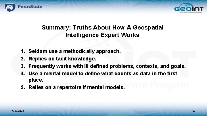 Summary: Truths About How A Geospatial Intelligence Expert Works 1. 2. 3. 4. Seldom