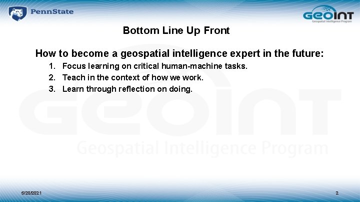 Bottom Line Up Front How to become a geospatial intelligence expert in the future: