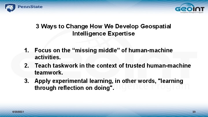 3 Ways to Change How We Develop Geospatial Intelligence Expertise 1. Focus on the