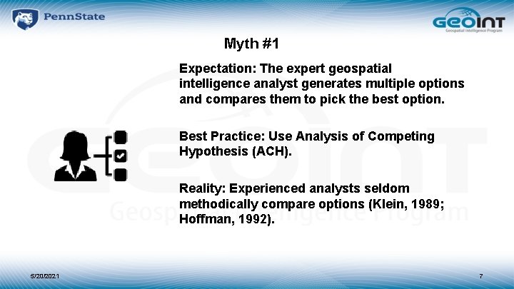 Myth #1 Expectation: The expert geospatial intelligence analyst generates multiple options and compares them