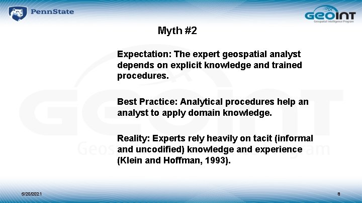 Myth #2 Expectation: The expert geospatial analyst depends on explicit knowledge and trained procedures.