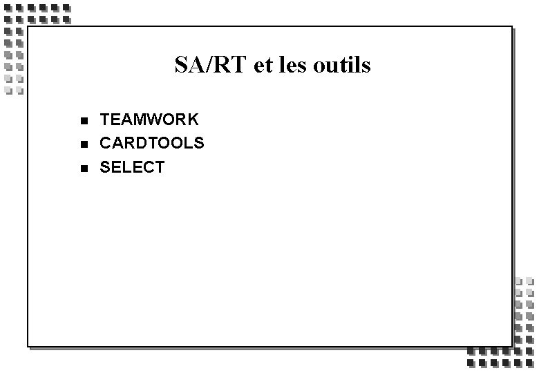 SA/RT et les outils n n n TEAMWORK CARDTOOLS SELECT 