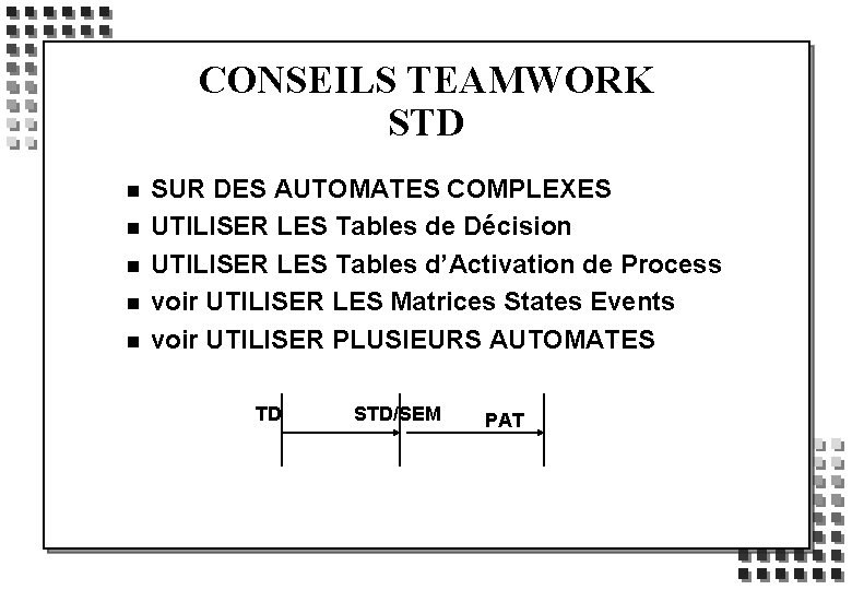 CONSEILS TEAMWORK STD n n n SUR DES AUTOMATES COMPLEXES UTILISER LES Tables de