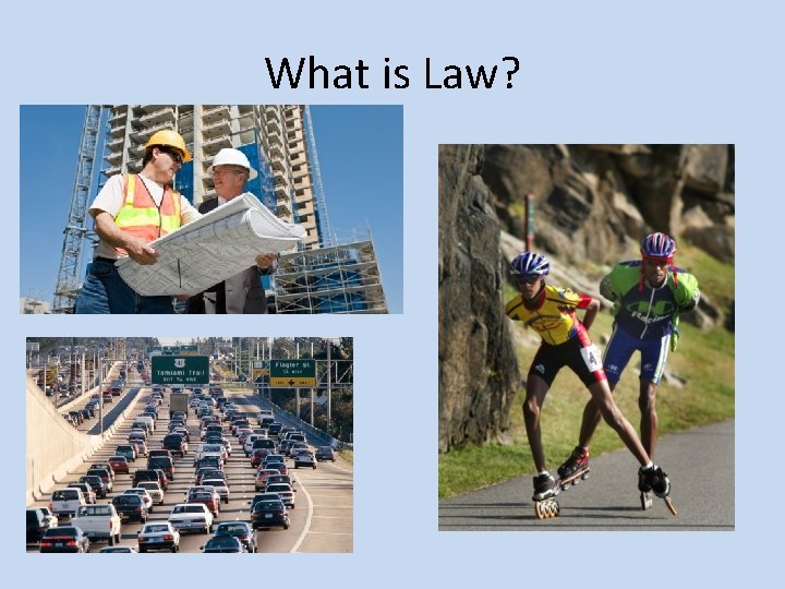 What is Law? 