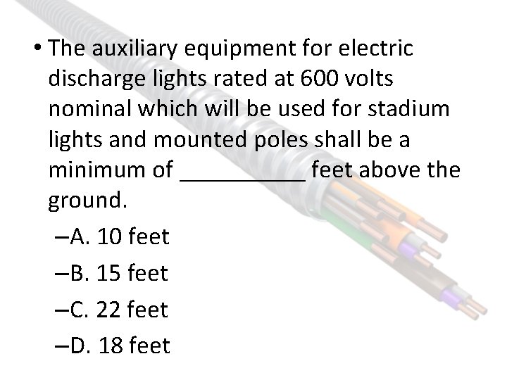  • The auxiliary equipment for electric discharge lights rated at 600 volts nominal