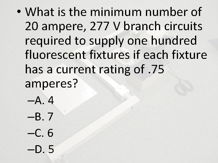  • What is the minimum number of 20 ampere, 277 V branch circuits