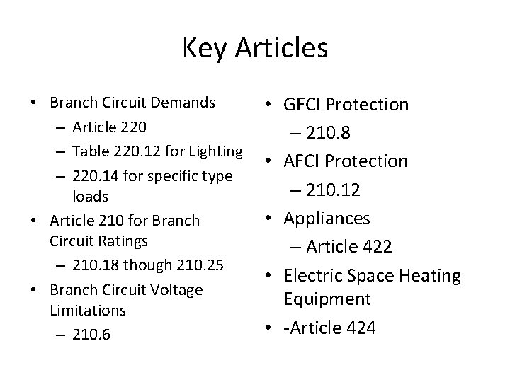 Key Articles • Branch Circuit Demands – Article 220 – Table 220. 12 for