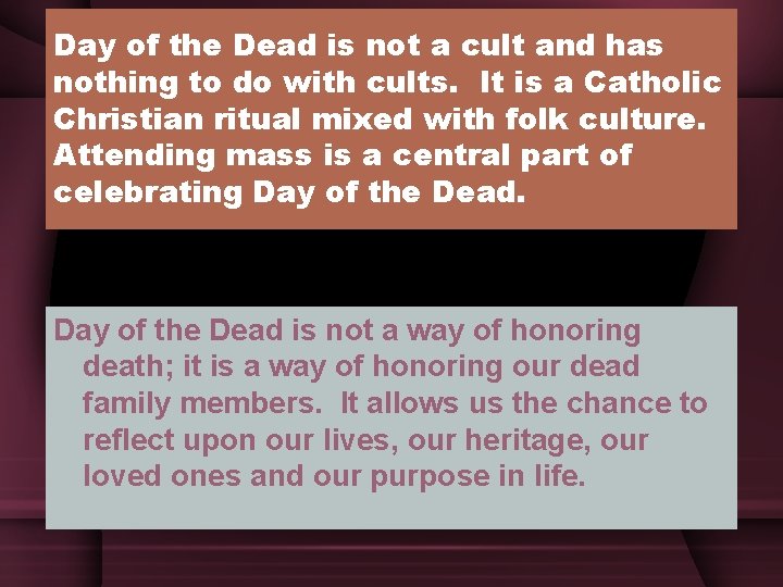 Day of the Dead is not a cult and has nothing to do with