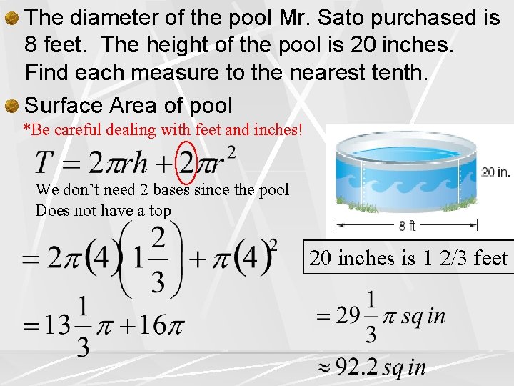 The diameter of the pool Mr. Sato purchased is 8 feet. The height of