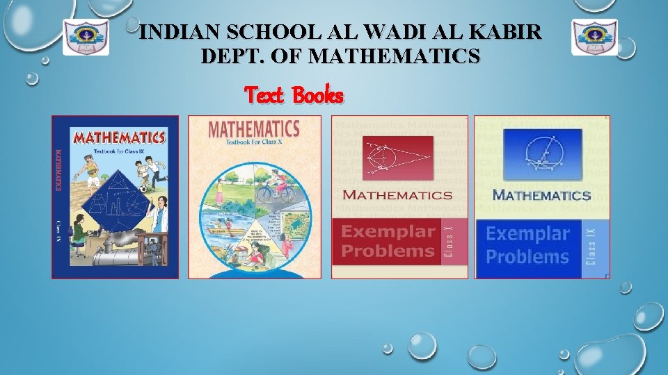 INDIAN SCHOOL AL WADI AL KABIR DEPT. OF MATHEMATICS Text Books 