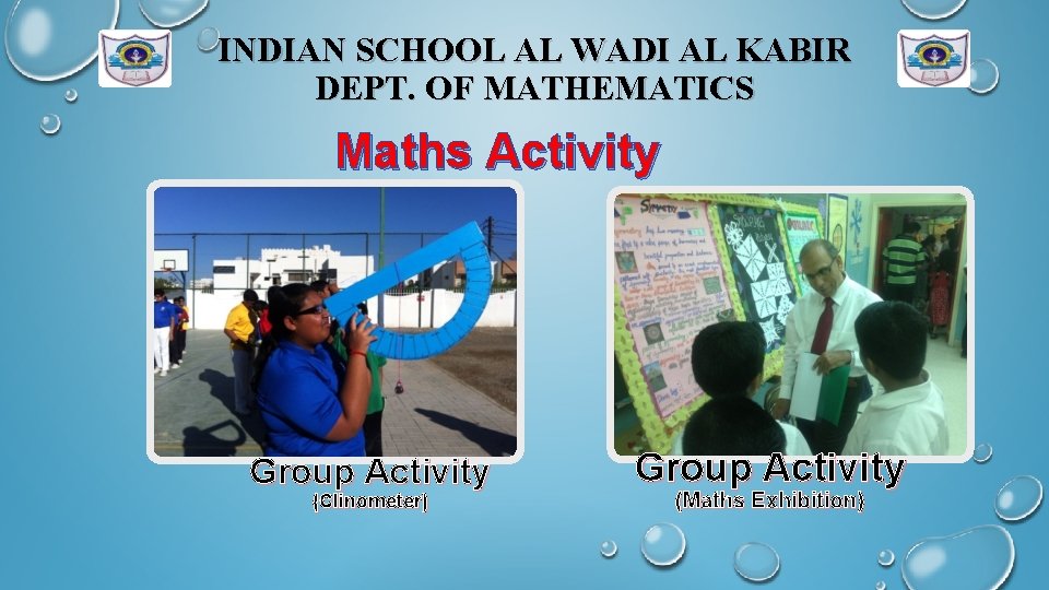 INDIAN SCHOOL AL WADI AL KABIR DEPT. OF MATHEMATICS Maths Activity Group Activity (Clinometer)