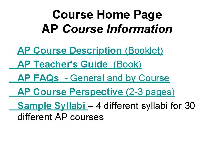 Course Home Page AP Course Information AP Course Description (Booklet) AP Teacher's Guide (Book)