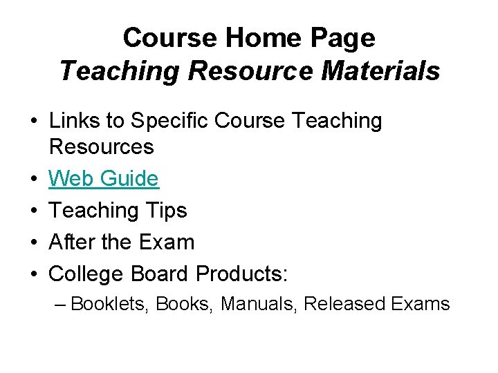Course Home Page Teaching Resource Materials • Links to Specific Course Teaching Resources •
