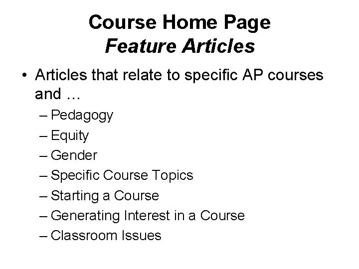 Course Home Page Feature Articles • Articles that relate to specific AP courses and