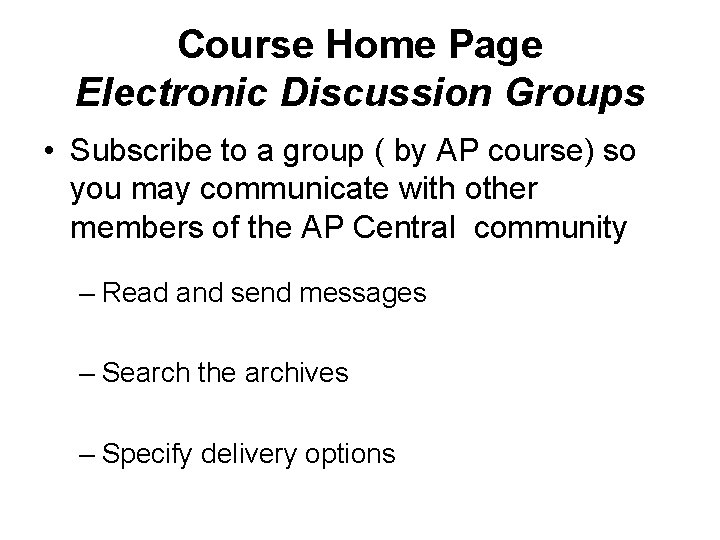 Course Home Page Electronic Discussion Groups • Subscribe to a group ( by AP