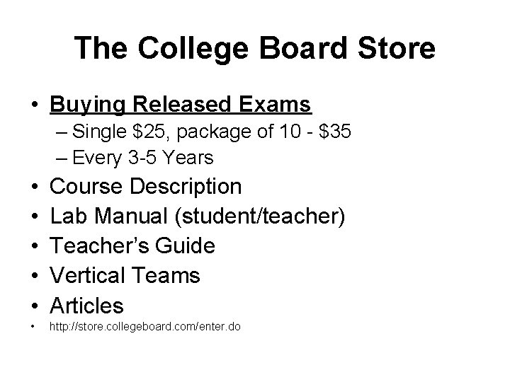 The College Board Store • Buying Released Exams – Single $25, package of 10