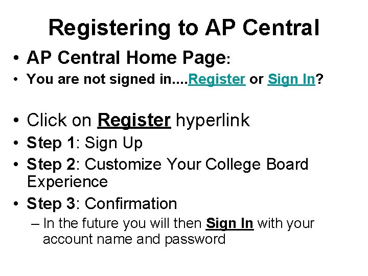 Registering to AP Central • AP Central Home Page: • You are not signed