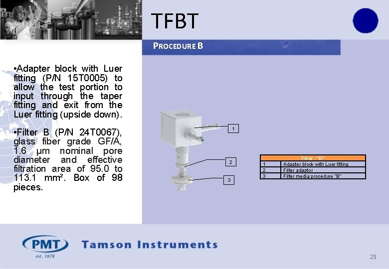 TFBT PROCEDURE B • Adapter block with Luer fitting (P/N 15 T 0005) to