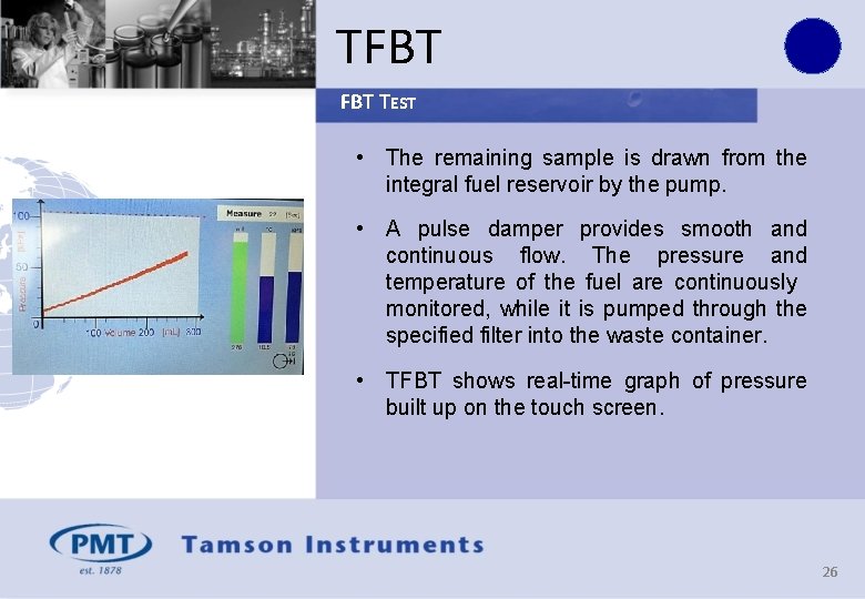 TFBT TEST • The remaining sample is drawn from the integral fuel reservoir by