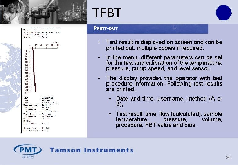 TFBT PRINT-OUT • Test result is displayed on screen and can be printed out,