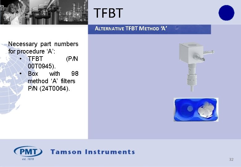 TFBT ALTERNATIVE TFBT METHOD ‘A’ Necessary part numbers for procedure ‘A’: • TFBT (P/N