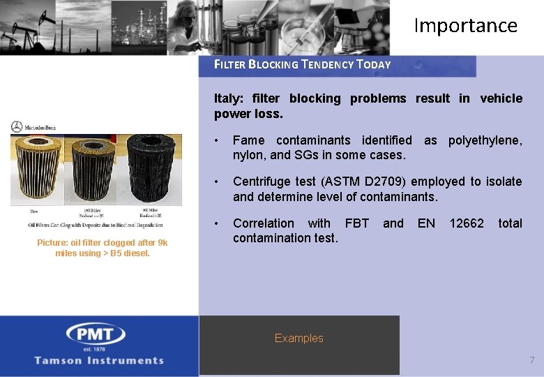 Importance FILTER BLOCKING TENDENCY TODAY Italy: filter blocking problems result in vehicle power loss.