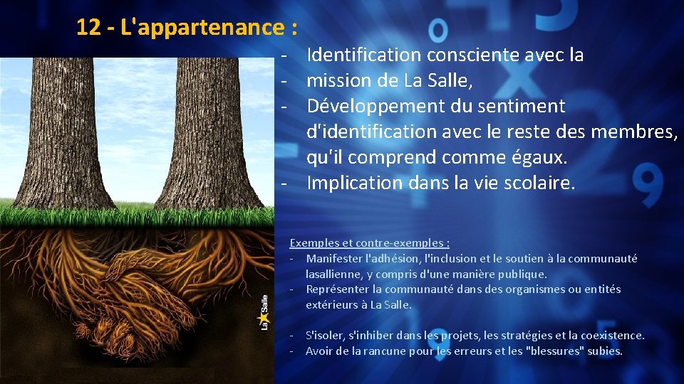 12 - L'appartenance : - Identification consciente avec la - mission de La Salle,