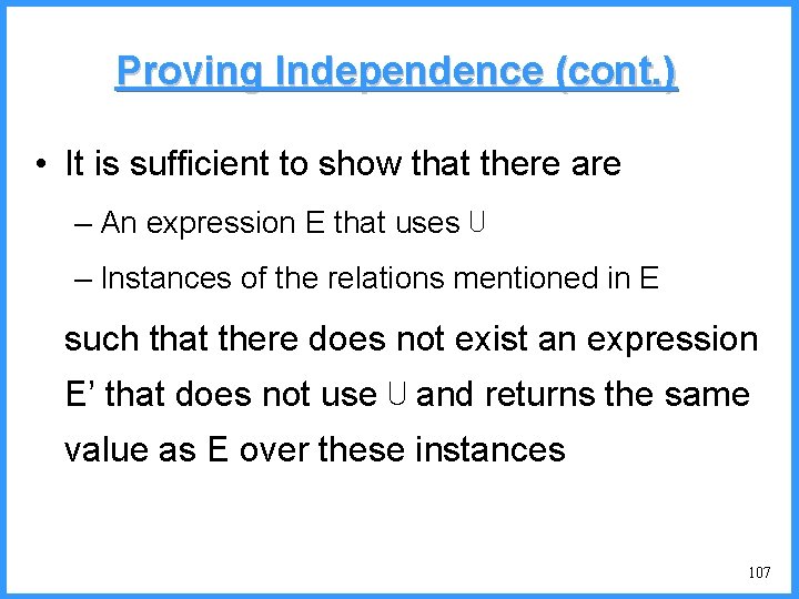 Proving Independence (cont. ) • It is sufficient to show that there are –
