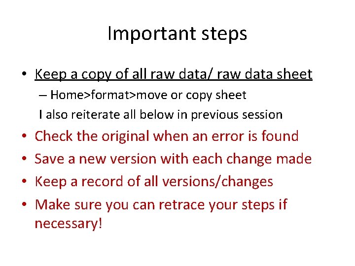 Important steps • Keep a copy of all raw data/ raw data sheet – Important steps • Keep a copy of all raw data/ raw data sheet –