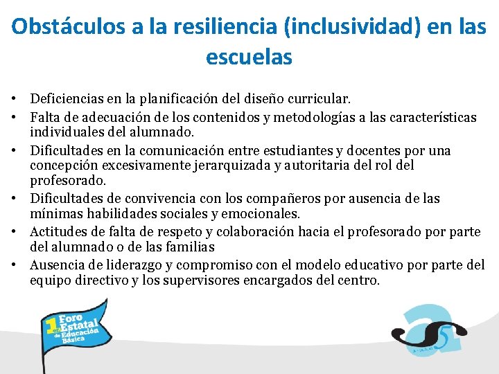 Obstáculos a la resiliencia (inclusividad) en las escuelas • Deficiencias en la planificación del