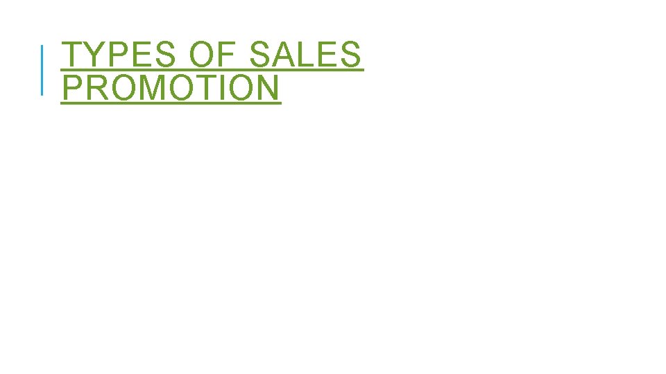 TYPES OF SALES PROMOTION 