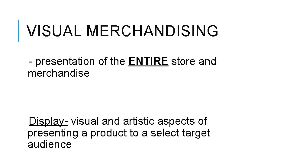 VISUAL MERCHANDISING - presentation of the ENTIRE store and merchandise Display- visual and artistic