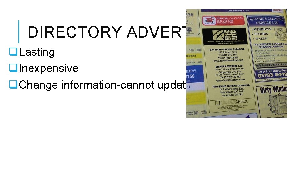 DIRECTORY ADVERTISING q. Lasting q. Inexpensive q. Change information-cannot update 