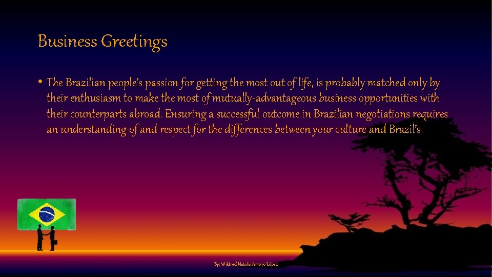 Business Greetings • The Brazilian people’s passion for getting the most out of life,