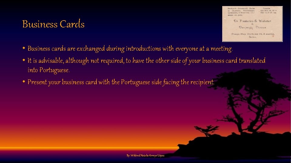 Business Cards • Business cards are exchanged during introductions with everyone at a meeting.