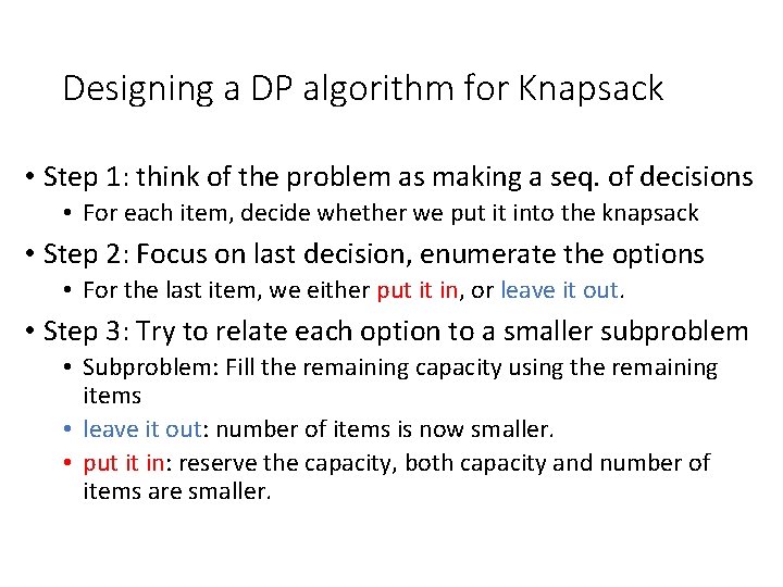 Designing a DP algorithm for Knapsack • Step 1: think of the problem as