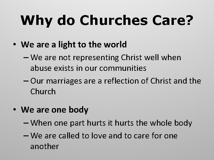 Why do Churches Care? • We are a light to the world – We