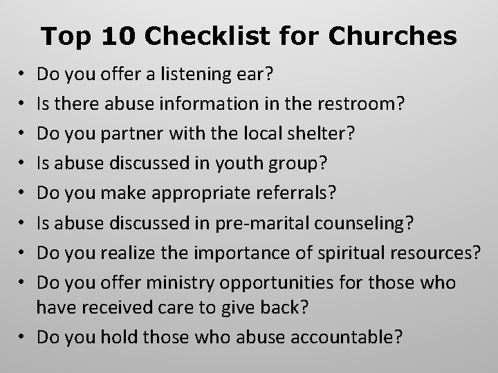 Top 10 Checklist for Churches Do you offer a listening ear? Is there abuse