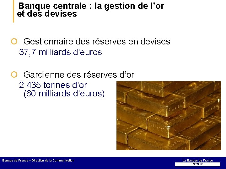 Banque centrale : la gestion de l’or et des devises ¡ Gestionnaire des réserves