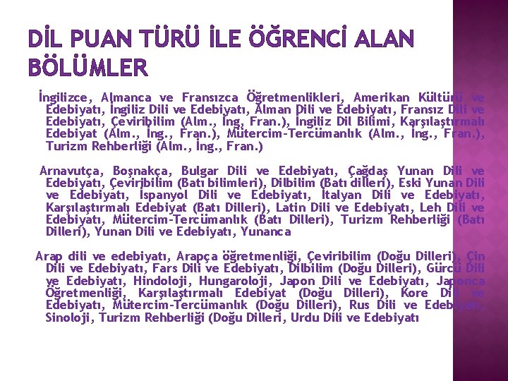 DİL PUAN TÜRÜ İLE ÖĞRENCİ ALAN BÖLÜMLER İngilizce, Almanca ve Fransızca Öğretmenlikleri, Amerikan Kültürü