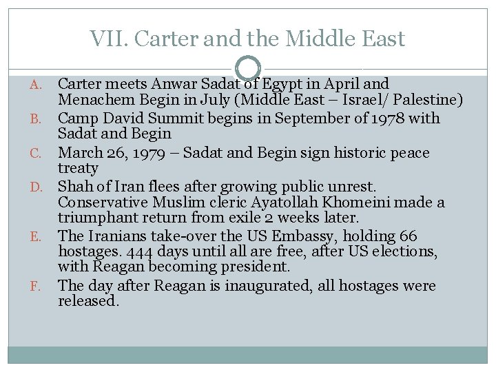 VII. Carter and the Middle East A. B. C. D. E. F. Carter meets