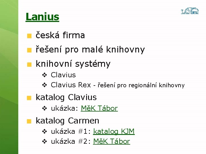 Lanius česká firma řešení pro malé knihovny knihovní systémy v Clavius Rex - řešení